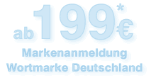 ab 199,- EUR** Markenanmeldung Wortmarke Deutschland